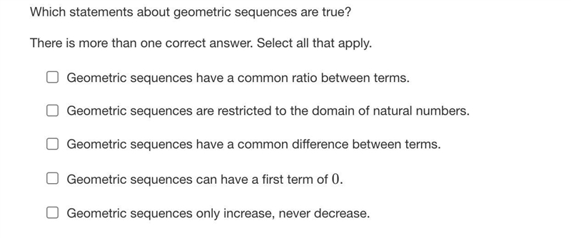 Which statements about geometric sequences are true?There is more than one correct-example-1