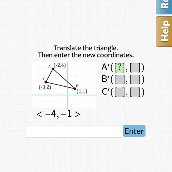 Translate the triangle. Then enter the new coordinates.-example-1