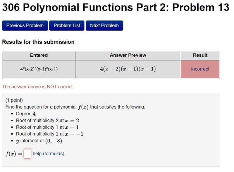 Find the equation for a polynomial f(x) that satisfies the following: Degree 4 Root-example-1