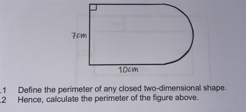 7cm 10cm 1 Define the perimeter of any closed two-dimensional shape. 2 Hence, calculate-example-1