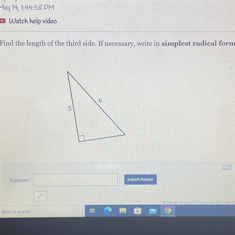 Find the length of the third side. If necessary, write in simplest radical form. 6 5 Answer-example-1