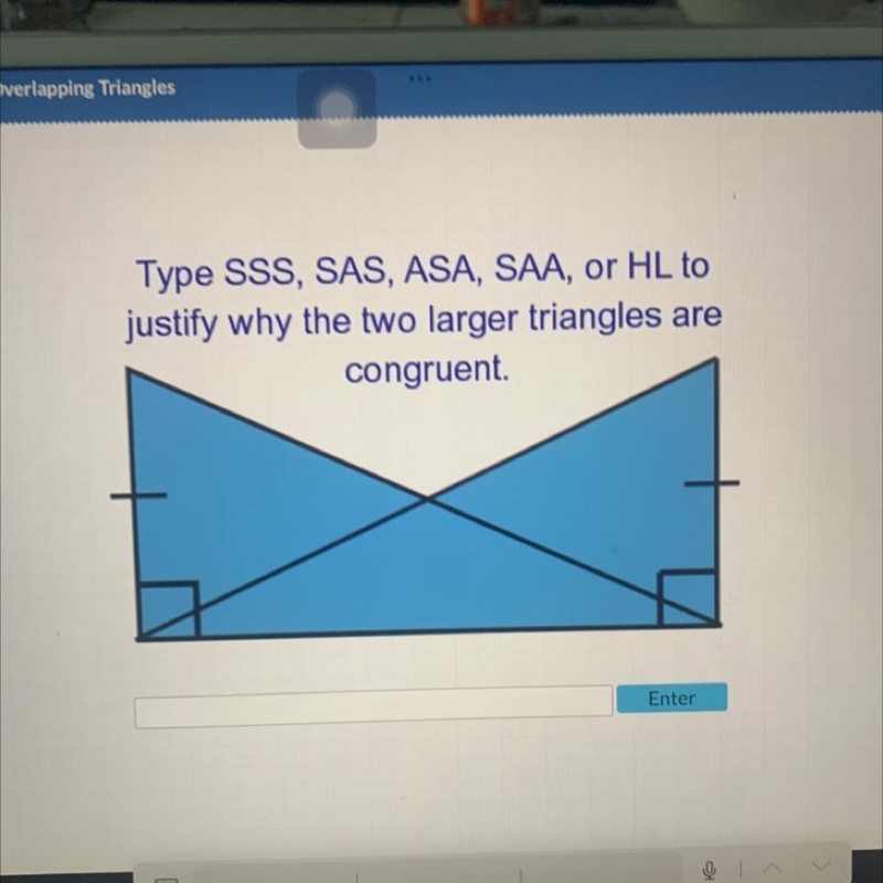 Acellus Type SSS, SAS, ASA, SAA, or HL to justify why the two larger triangles are-example-1