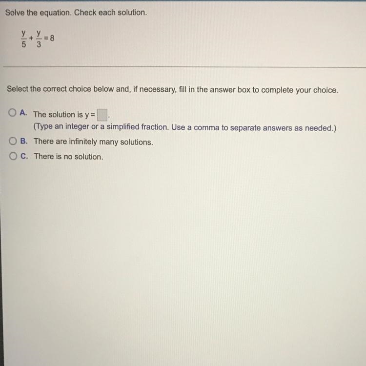 Solve the equation. Check each solution. Select the correct choice below and, if necessary-example-1