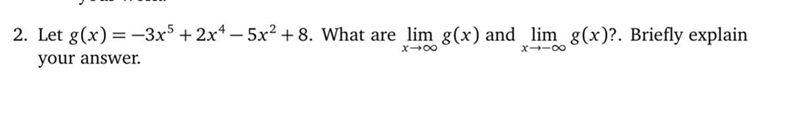 What are lim x→∞ g(x) and lim x→−∞g(x)? Briefly explain your answer.-example-1