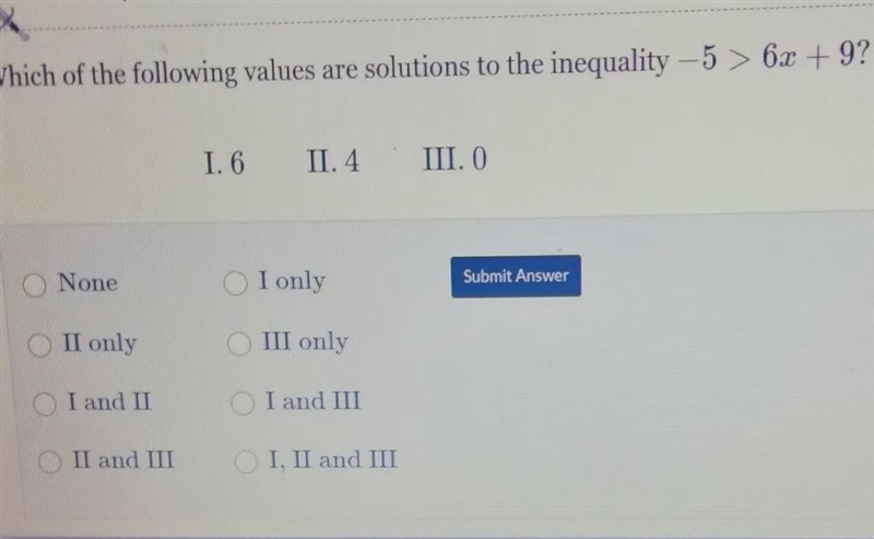 Which of the following value are solutions to the inequality -5>6x+9-example-1