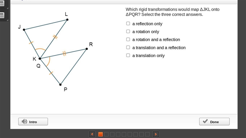 Which rigid transformations would map ΔJKL onto ΔPQR? Select the three correct answers-example-1