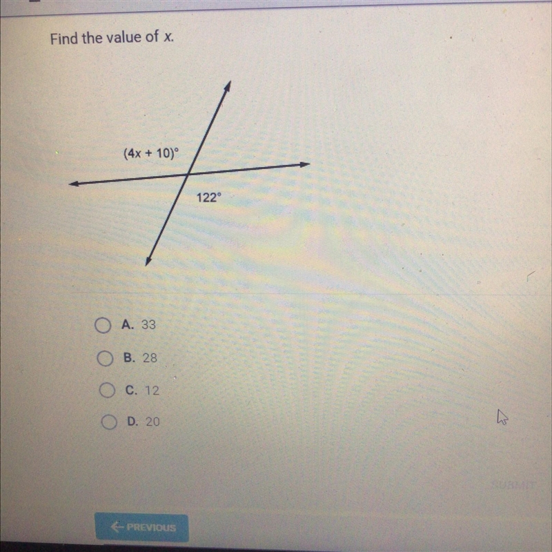 Find the value of x. (4x + 10° 17 122° A. 33 B. 28 C. 12 a D. 20-example-1