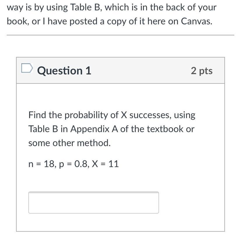 Find the probability of X successes, using Table B in Appendix A of the textbook or-example-1