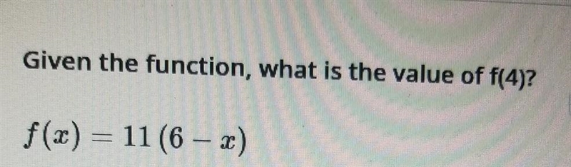 Given the function,what is the value of f(4)?​-example-1