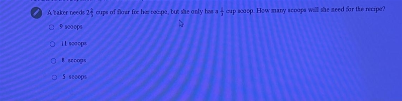 A baker needs 2 2/3 cups of flour for her recipe, but she only had a 1/3 scoop. How-example-1