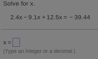 Solve for x with explanatory proccess-example-1