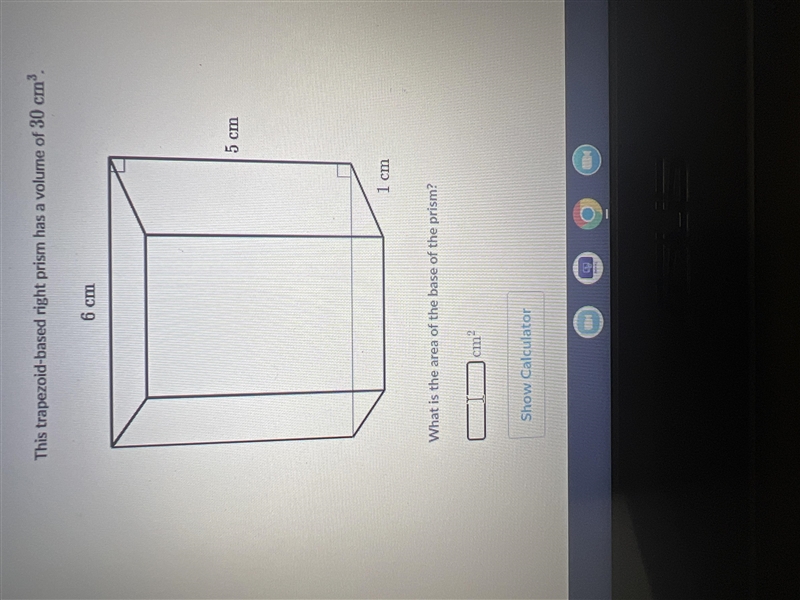 What is the area of a trapezoid based right prism that has the volume of 30cm cubed-example-1