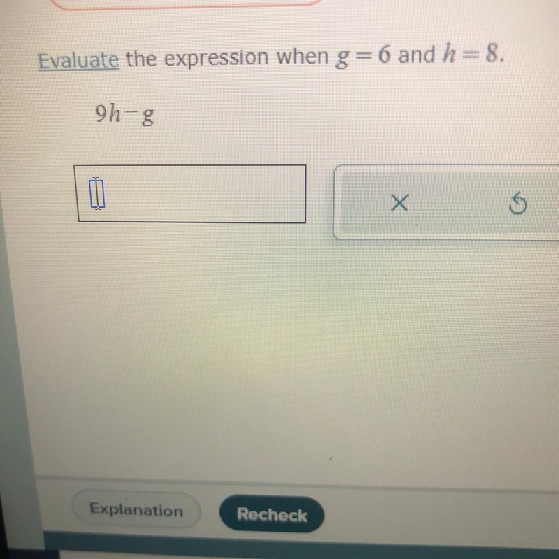 Evaluate the expression when g=6 and h=8. 9h-g-example-1