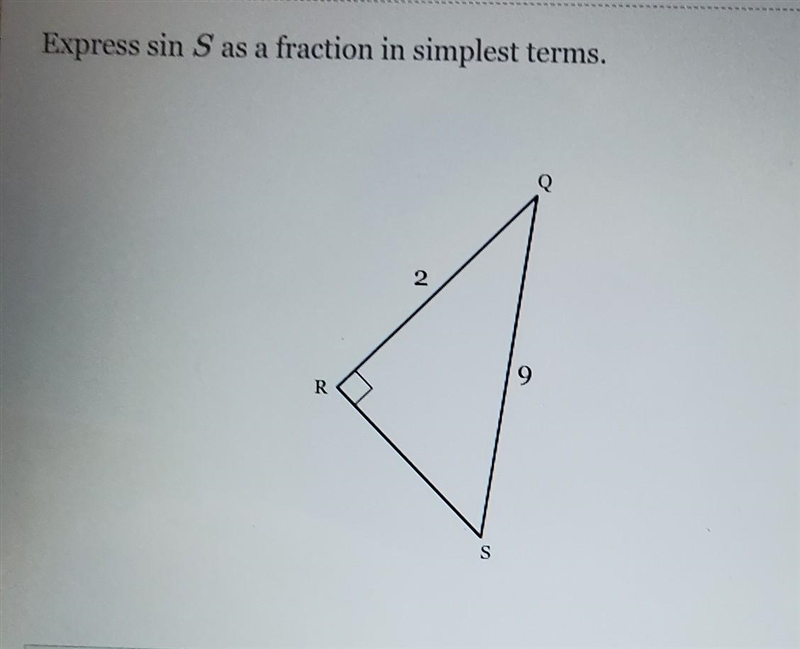 Express sin S as a fraction in simplest terms. R S​-example-1