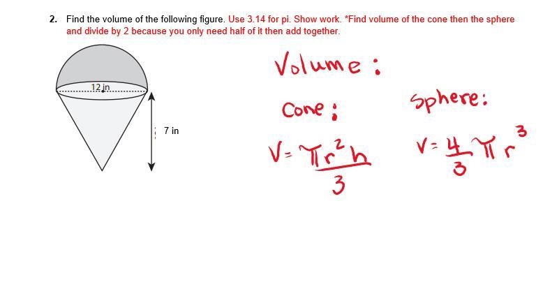 PLEASE HELP FAST! 2. Find the volume of the following figure. Use 3.14 for pi. Show-example-1