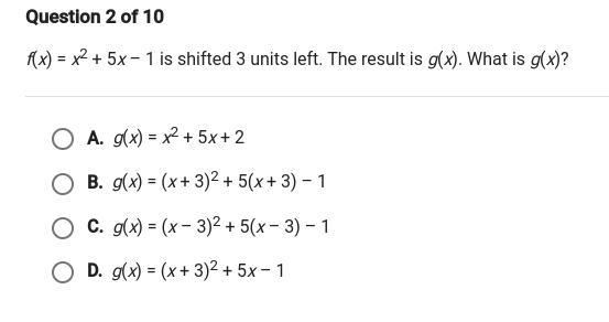 F(x) = x^2 + 5x - 1 is shifted 3 units left the result is g(x). What is g(x)?-example-1