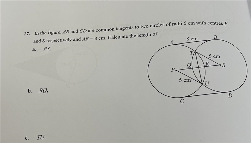 In the figure, AB and CD are common tangents to two circles of radii 5 cm with centres-example-1