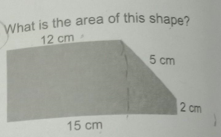 What is the area of this shape? 12 cm A 15 cm 5 cm 2 cm​-example-1