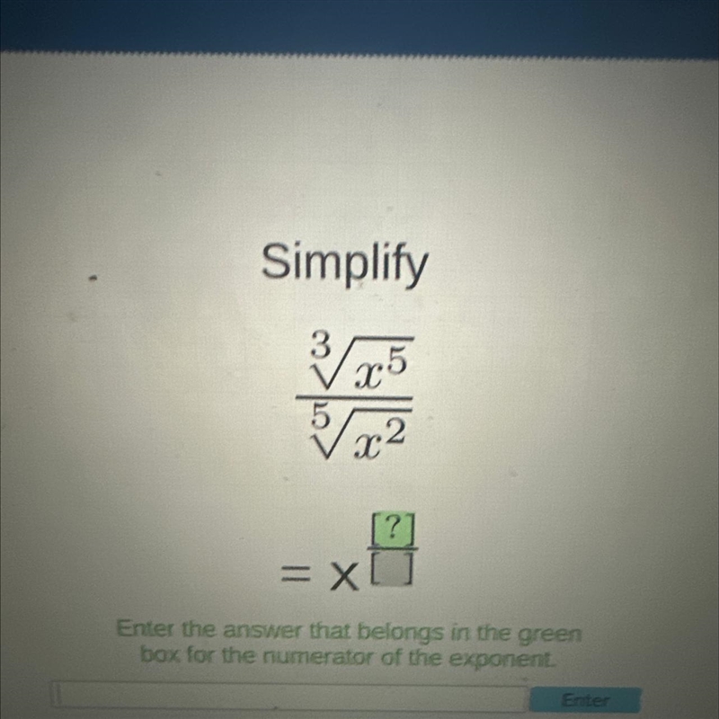 Simplify Enter the answer that belongs in the green box for the numerator of the exponent-example-1