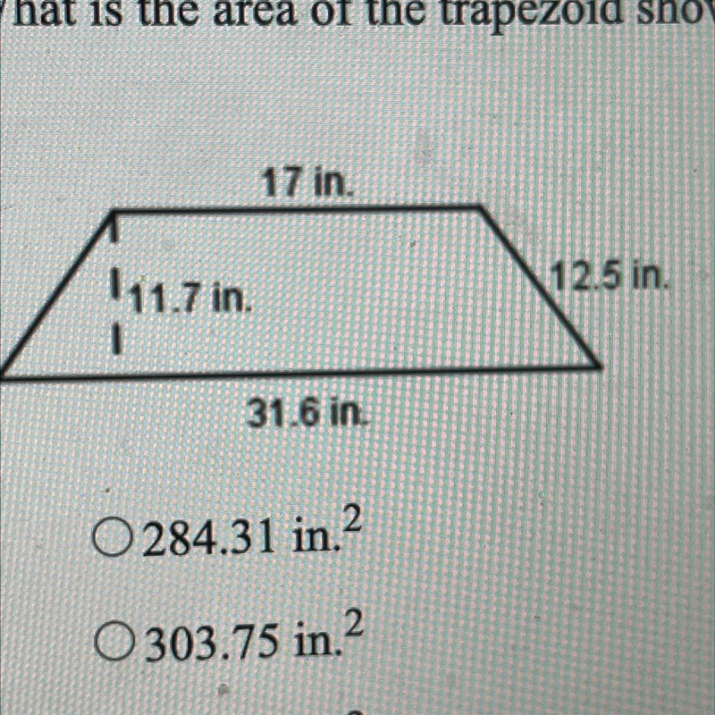 What is the area of the trapezoid shown? The figure is not drawn to scale. 284.31 in-example-1