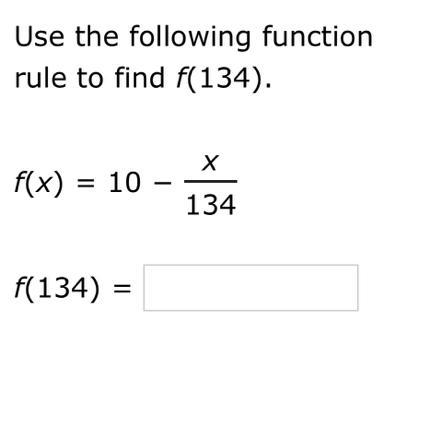 F(x) = 10 – f(134) : X 134-example-1