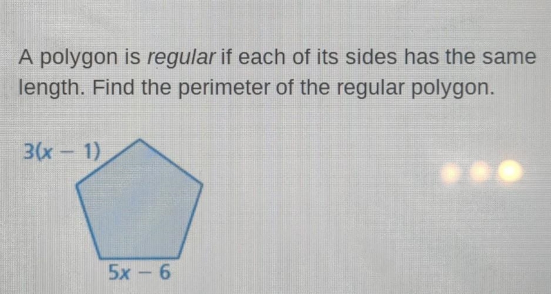 A polygon is regular if each of its sides has the same length. Find the perimeter-example-1