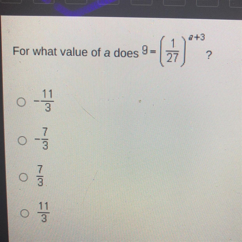 For what value of x does 9= (1/27)^a+3?-example-1