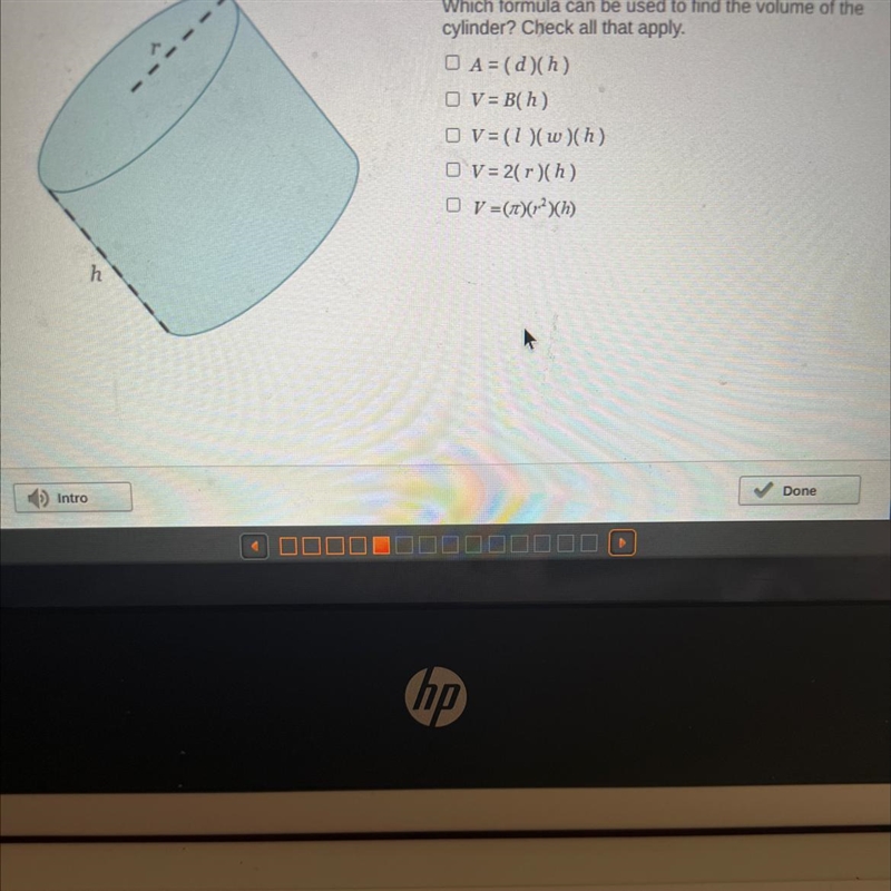 Choosing a Formula Which formula can be used to find the volume of the cylinder? Check-example-1