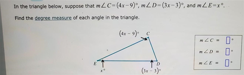 In the triangle below, suppose that mZc-(4-9). ZD=(31-3), and mLE=x° Find the degree-example-1