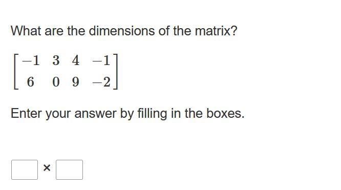 What are the dimensions of the matrix? [−163049−1−2] Enter your answer by filling-example-1