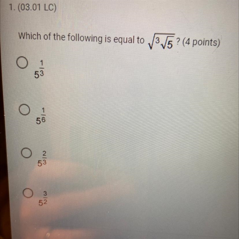 Which of the following is equal to √√√√5? (4 points) O O O O 53 1 56 2 53 3 N/W 52-example-1