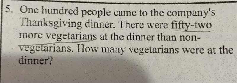 One hundred people came to the company's Thanksgiving dinner. There were fifty-two-example-1