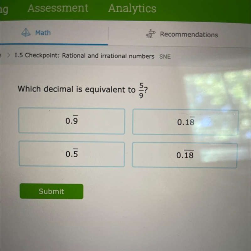 Which decimal is equivalent to 5 over 9?-example-1