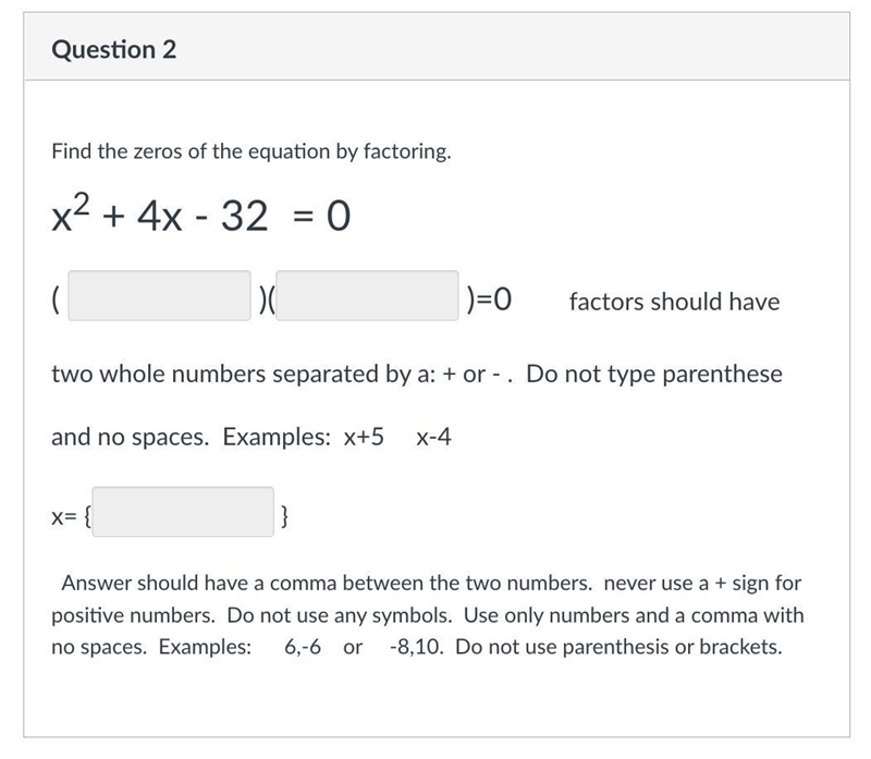 Find the zeros of the equation by factoring. x2 + 4x - 32 = 0 ( __, __) = 0 x = ___ factors-example-1