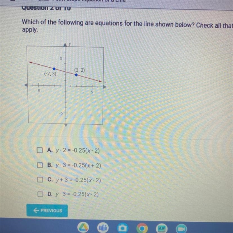 Which of the following are equations for the line shown below? Check all that apply-example-1