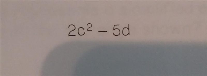 What is the value of the expression below if C = 5 and d = 7? A. 65 B.315 c. 15 d-example-1