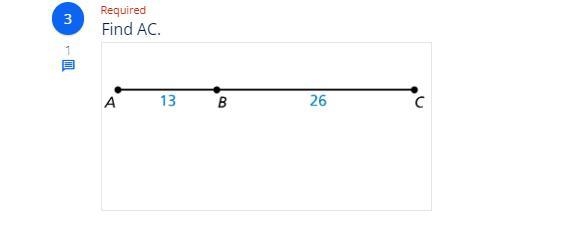 Find AC. A to B is 13 and B to C is 26 in a line see image for more clear intruction-example-1