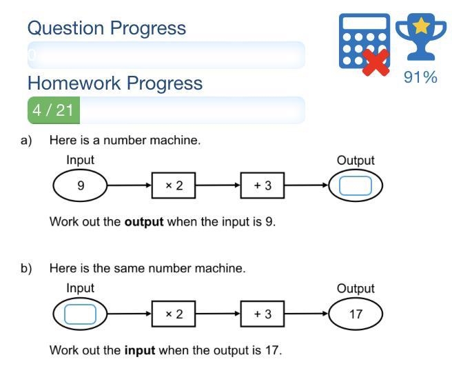 A) Here is a number machine. Input 9 x 2 Work out the output when the input is 9. b-example-1