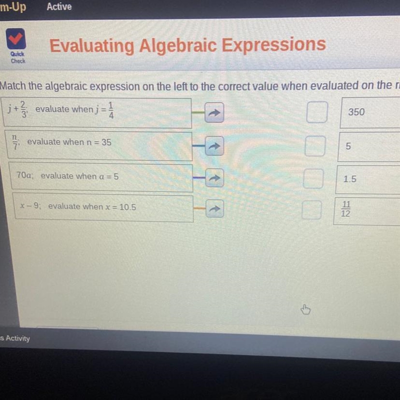 Check Match the algebraic expression on the left to the correct value when evaluated-example-1