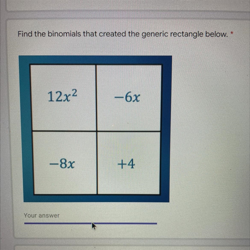 Find the binomials that created the generic rectangle below.-example-1