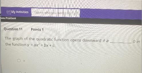 The graph of the quadratic function opens downward if athe function y = ax²+bx+c.0 in-example-1