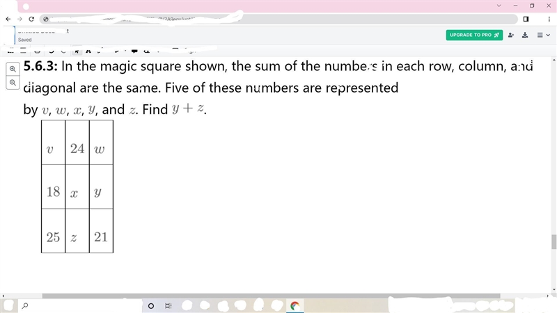 In the magic square shown, the sum of the numbers in each row, column, and diagonal-example-1