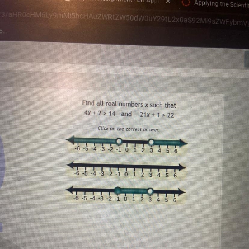 Find all real numbers x such that 4x + 2 > 14 and -21x + 1 > 22 Click on the-example-1