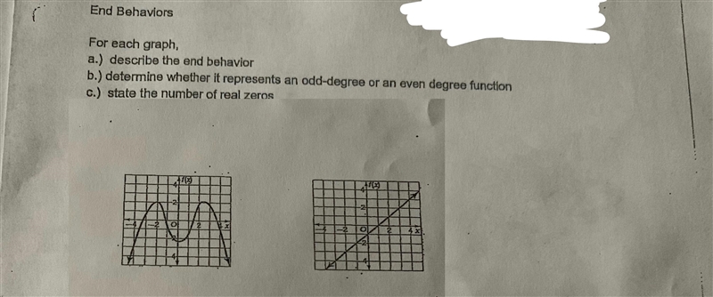 End Behaviors For each graph, a.) describe the end behavior b.) determine whether-example-1