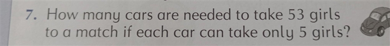 How many cars are needed to take 53 girls to match if each car can take only 5​-example-1