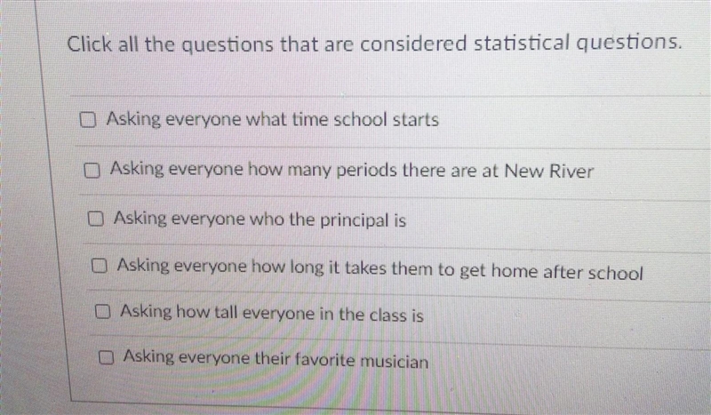 Click all the questions that are considered statistical questions. No links please-example-1