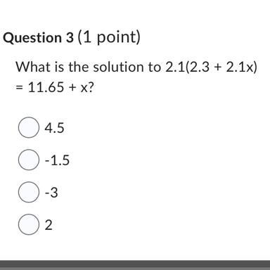 What is the solution to 2.1(2.3 + 2.1x) = 11.65 + x? A . 4.5 B . 1.5 C . 3 D . 2-example-1