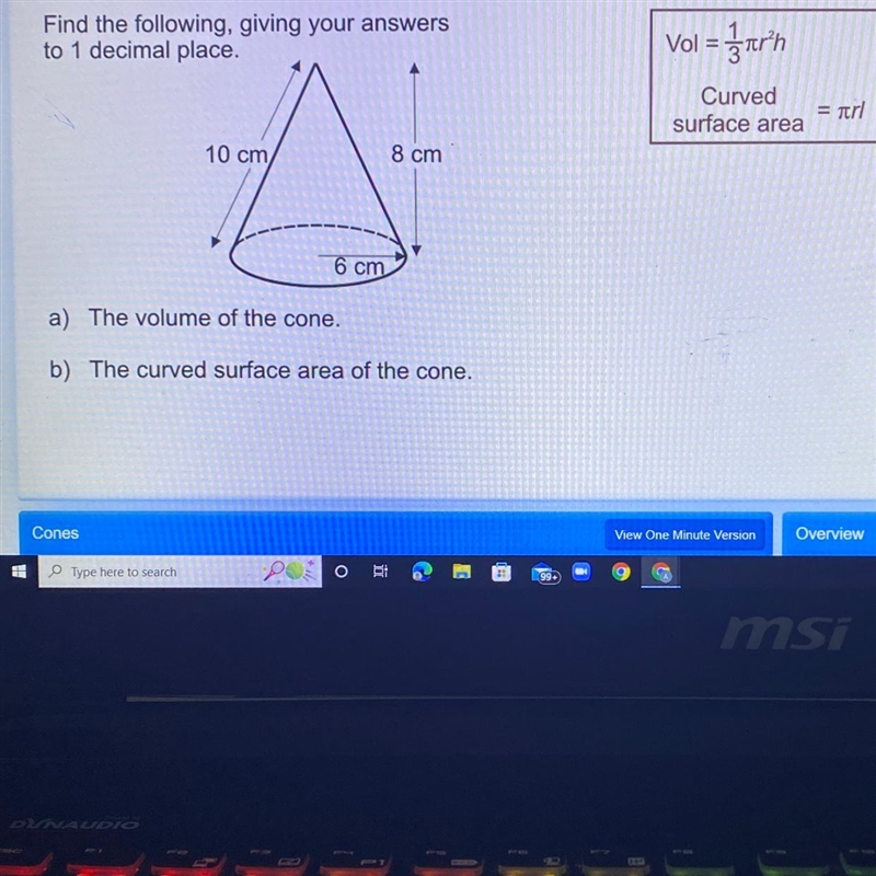 Find the following, giving your answers to 1 decimal place. 10 cm/ 6 cm 8 cm a) The-example-1