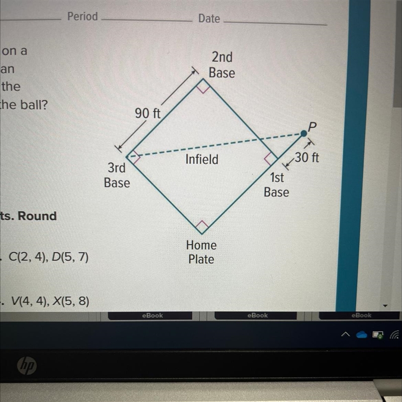 - SPORTS The distance between each base on a baseball infield is 90 feet. The third-example-1