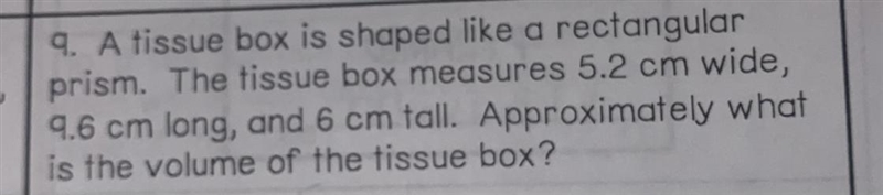 9. A tissue box is shaped like a rectangular prism. The tissue box measures 5.2 cm-example-1